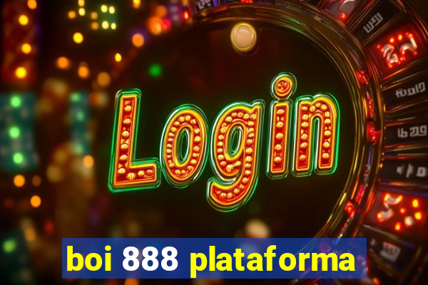 boi 888 plataforma